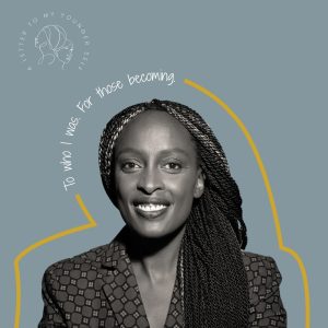 Portrait of a smiling Black woman with braids, on a blue background with yellow decorative arches; curved text says 'To who I was, For those becoming.'